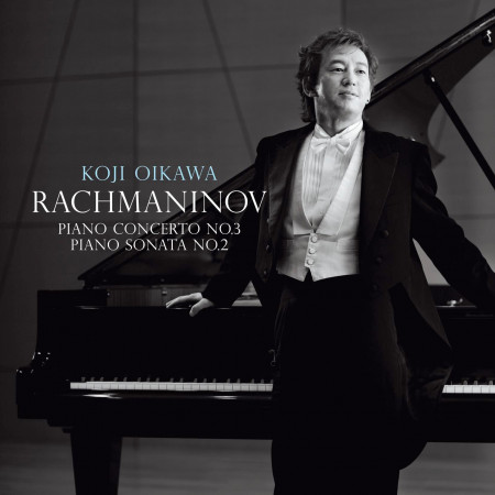 Rachmaninov: Piano Concerto No.3 - Piano Sonata No.2
