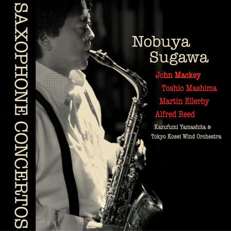 Ballade For Eb Alto Saxophone And Band 須川展也 山下一史指揮 Tokyo Kosei Wind Orchestra Saxophone Concerto專輯 Line Music Ballade For Eb Alto Saxophone And Band 須川展也 山下一史指揮 Tokyo Kosei Wind Orchestra Saxophone Concerto專輯 Line Music