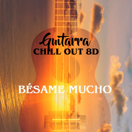 Bésame Mucho (8D)