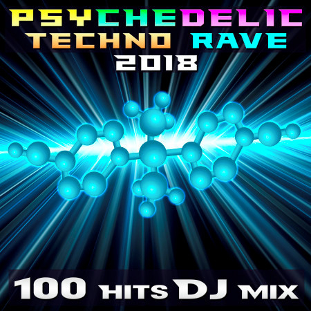 Psychedelic Techno Rave 2018 100 Hits DJ Mix