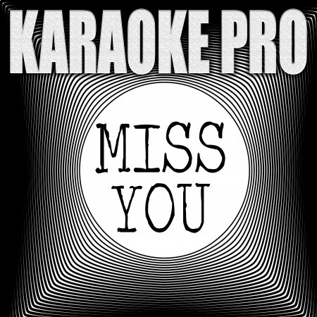 MIss You (Originally Performed by Corpse) (Karaoke Version)