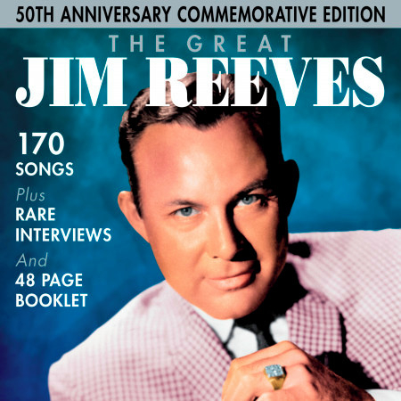 The Great Jim Reeves - 50th Anniversary Commemorative Edition