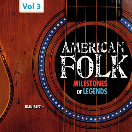 Milestones of Legends - American Folk, Vol. 3