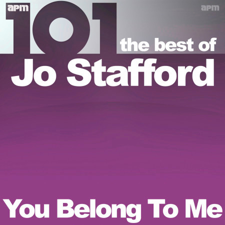 101 - You Belong to Me - The Best of Jo Stafford