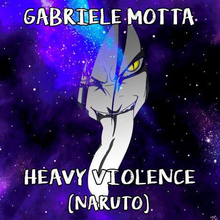Heavy Violence (From "Naruto")