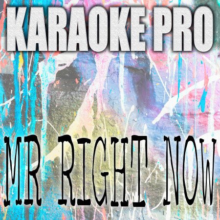 Mr Right Now (Originally Performed by 21 Savage, Metro Boomin and Drake) (Instrumental Version)