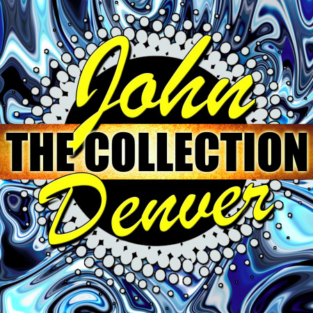 John Denver: The Collection