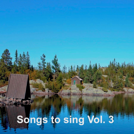 Songs to Sing Vol. 3