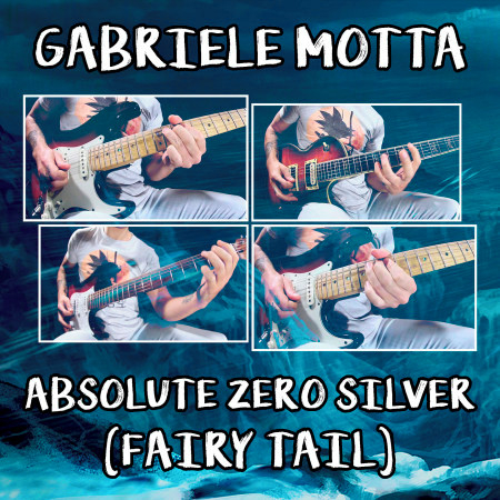 Absolute Zero Silver From Fairy Tail Gabriele Motta Absolute Zero Silver From Fairy Tail 專輯 Line Music Absolute Zero Silver From Fairy Tail Gabriele Motta Absolute Zero Silver From Fairy Tail 專輯 Line Music