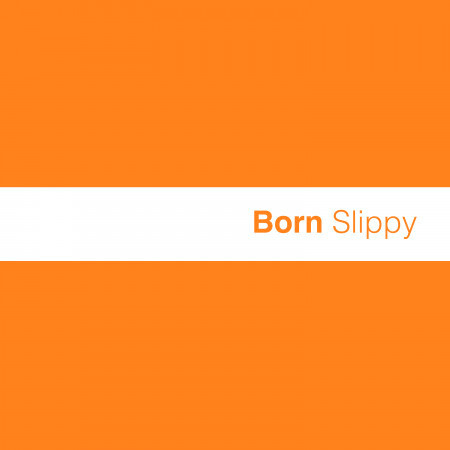 Born Slippy (Instrumental)