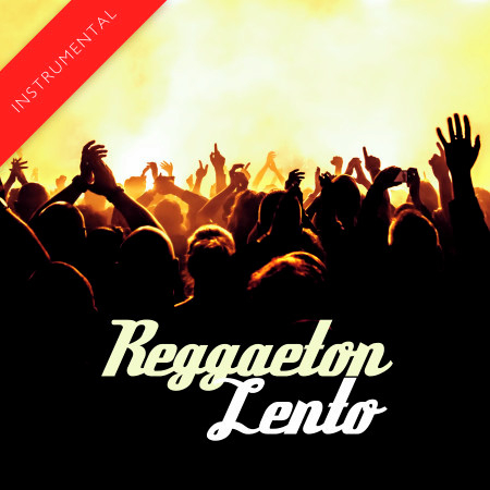 Reggaeton Lento (Instrumental)