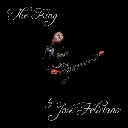 The King...by José Feliciano