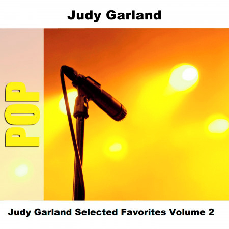 Judy Garland Selected Favorites Volume 2