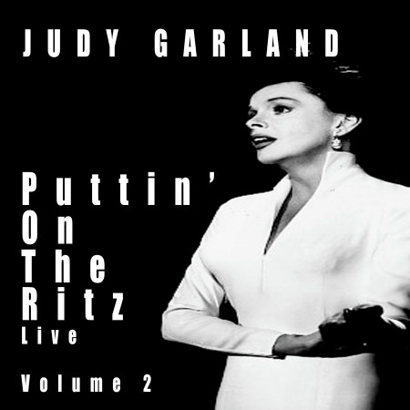 Puttin' on the Ritz (Live), Vol. 2