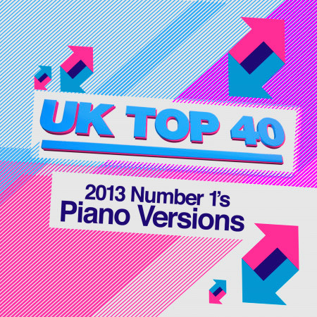 Uk Top 40 2013 Number Ones (Piano Versions)