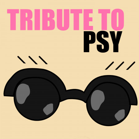 Tribute to Psy