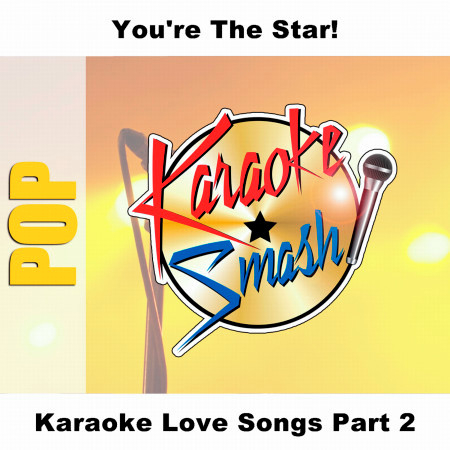 Just Tell Me You Love Me (karaoke-version) As Made Famous By: England Dan and John Ford Coley