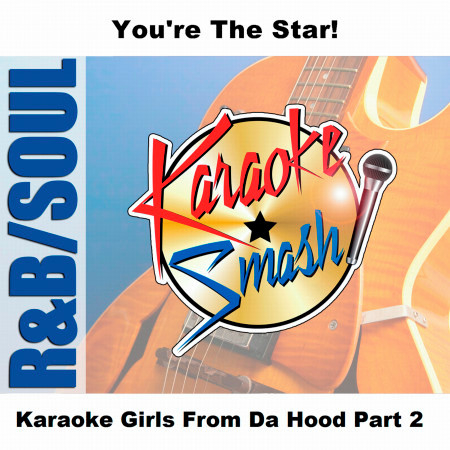 Diggin' On You (karaoke-version) As Made Famous By: T.L.C.