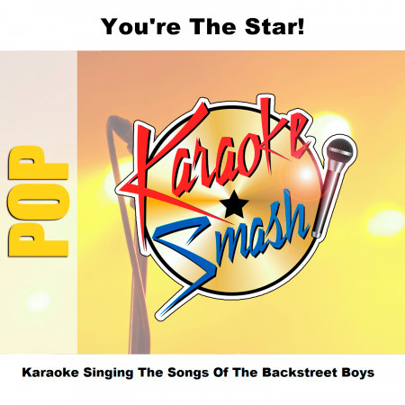 I Want It That Way (karaoke-version) As Made Famous By: Backstreet Boys