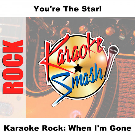 Karaoke Rock: When I'm Gone