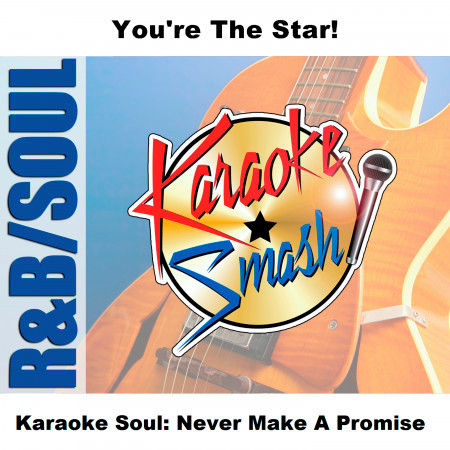 Karaoke Soul: Never Make A Promise