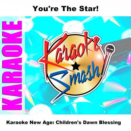 Children's Dawn Blessing (Karaoke-Version) As Made Famous By: Denean