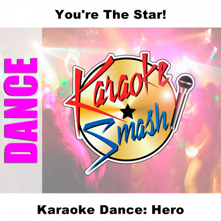 Hero (Karaoke-Version) As Made Famous By: Papaya