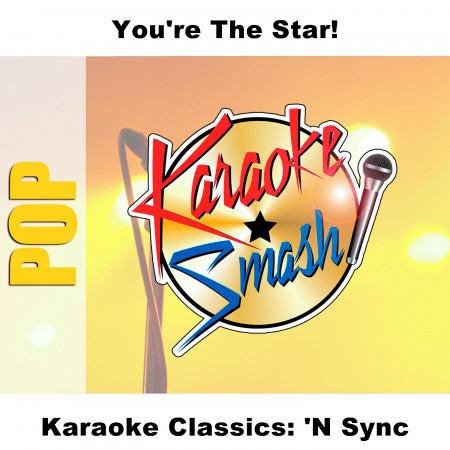 For The Girl Who Has Everything (Karaoke-Version) As Made Famous By: 'N Sync