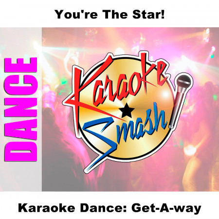 Karaoke Dance: Get-A-way