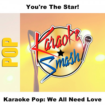 Karaoke Pop: We All Need Love