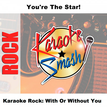 With Or Without You (Karaoke-Version) As Made Famous By: U2