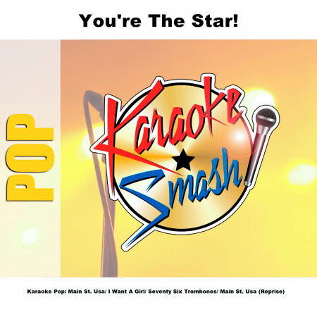 Karaoke Pop: Main St. USA / I Want A Girl / Seventy Six Trombones / Main St. Usa (Reprise)