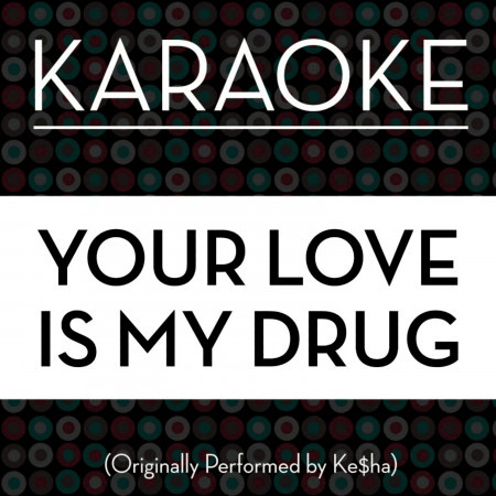 Your Love is My Drug (Workout Remix)