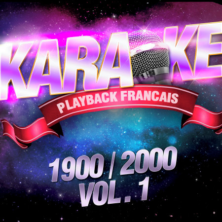 Un Siècle De Chansons Françaises 1900 / 2000 Vol. 1