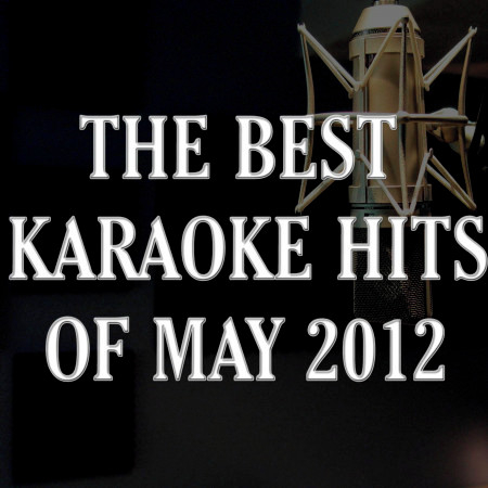 The Best Karaoke Hits of May 2012