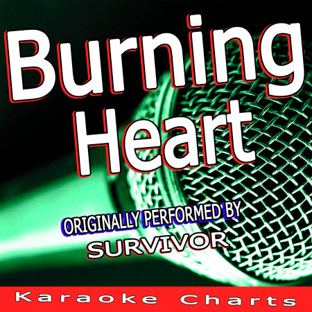 Burning Heart (Originally Performed By Survivor)