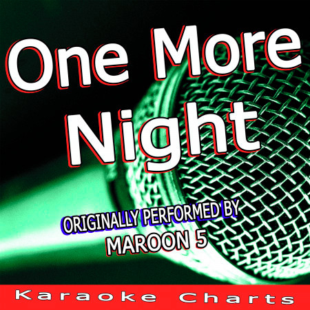 One More Night (Originally Performed By Maroon 5)