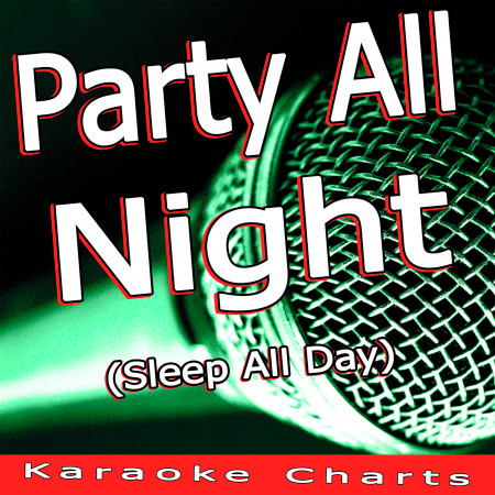 Party All Night (Sleep All Day) [Music Inspired By the Film the Inbetweeners]