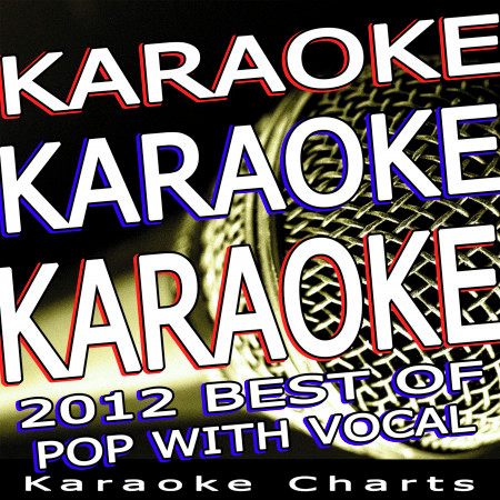 Karaoke Charts - Karaoke Karaoke - 2012 Best of Pop With Vocal