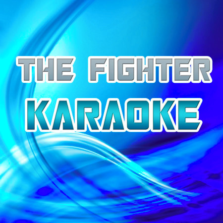 The Fighter (In the Style of Gym Class Heroes) [Karaoke Version]