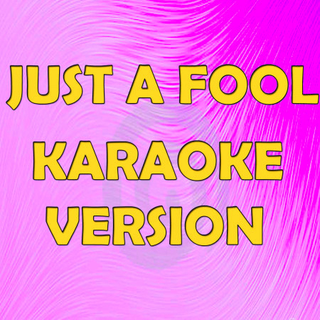 Just a Fool (In the Style of Christina Aguilera) [Karaoke Version]