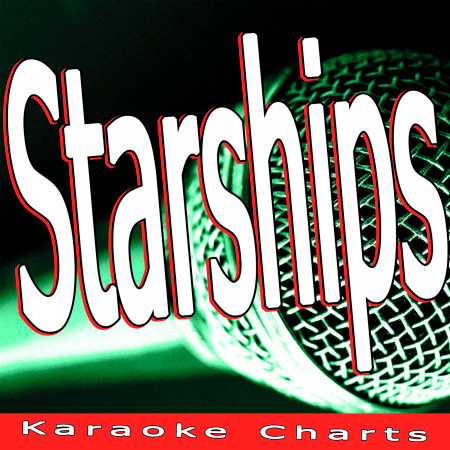 Starships (Originally Performed By Nicki Minaj)