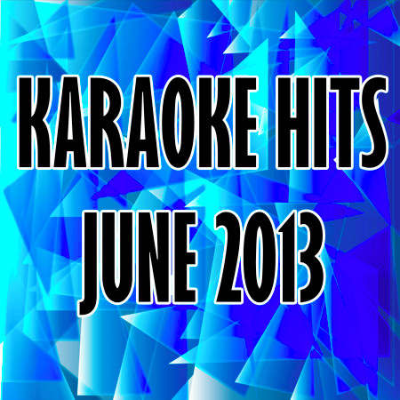 Karaoke Hits June 2013