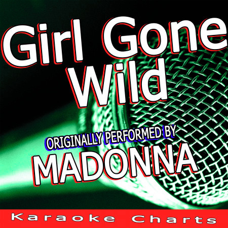 Girl Gone Wild (Originally Performed By Madonna)