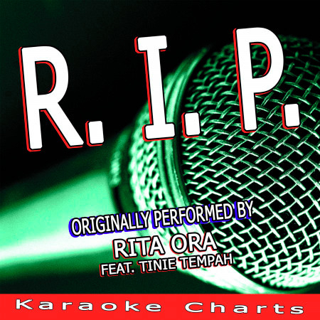 R.I.P. (Originally Performed By Rita Ora Feat. Tinie Tempah)