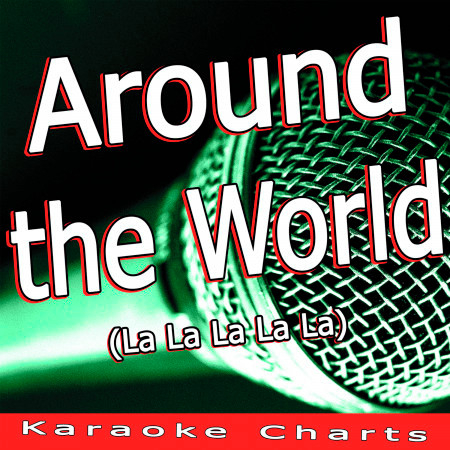 Around the World (La La La La La) Originally Performed By the Disco Boys)