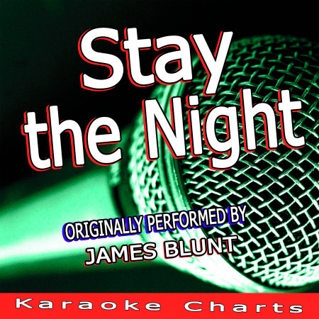 Stay the Night (Originally Performed By James Blunt)