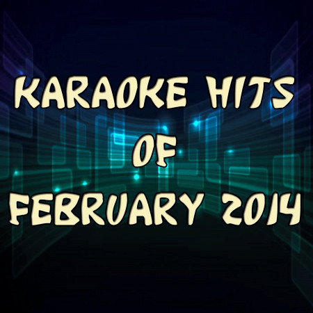 Karaoke Hits of February 2014