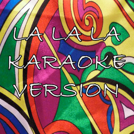 La La La (In the Style of Shakira) [World Cup 2014] [Karaoke Version]