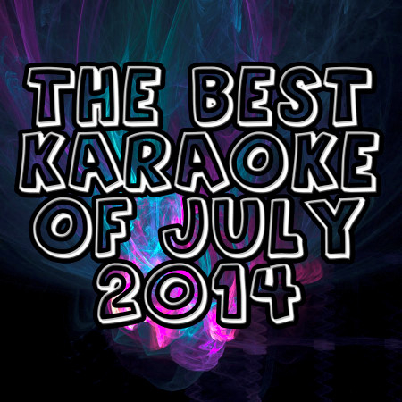 The Best Karaoke Of July 2014